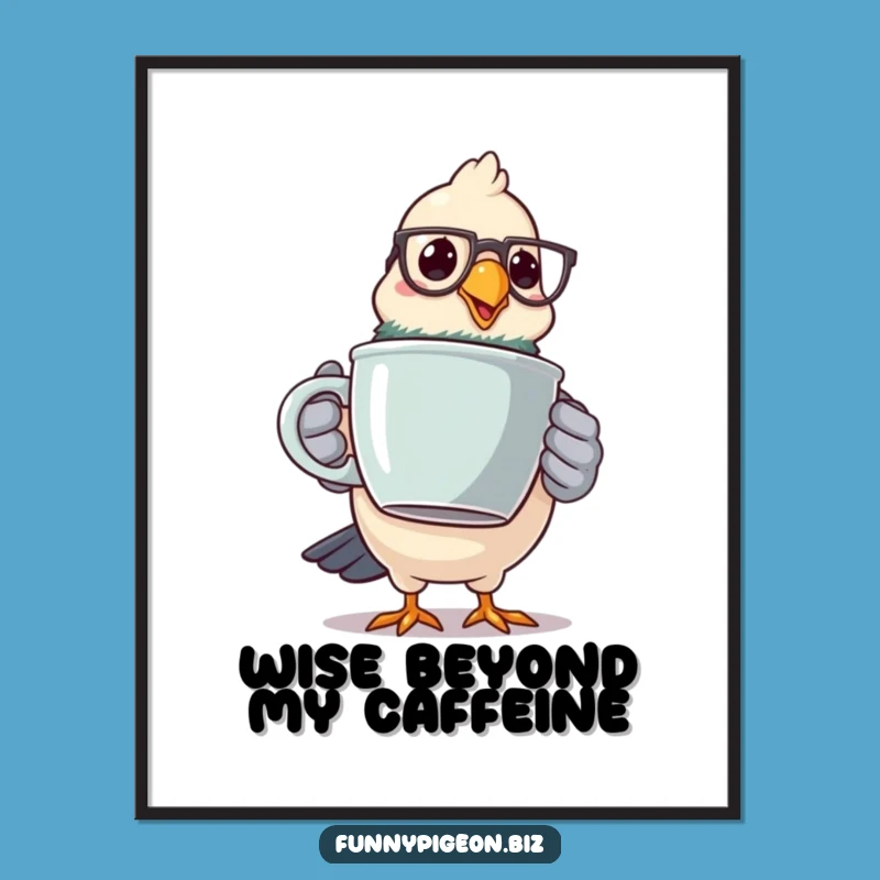 Funny Pigeon Coffee Art Print - Hilarious Spectacled Bird Digital Download Gift