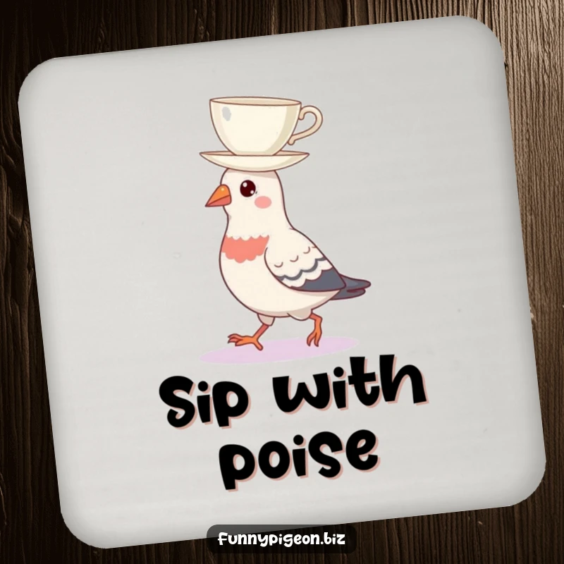 Funny drink coaster featuring a pigeon precariously balancing a teacup on its head, providing humorous protection for surfaces.