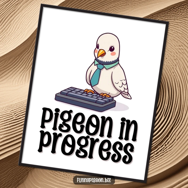 Funny Pigeon Poster: A tiny pigeon in an office tie awkwardly pecks at a computer keyboard, a humorous piece of office wall art.