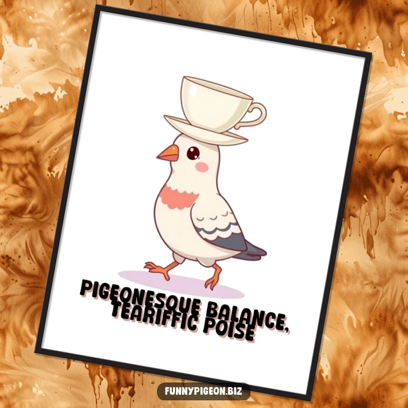 Funny Free Printable Wall Art of a pigeon with impeccable balance, holding a teacup steady on its head.