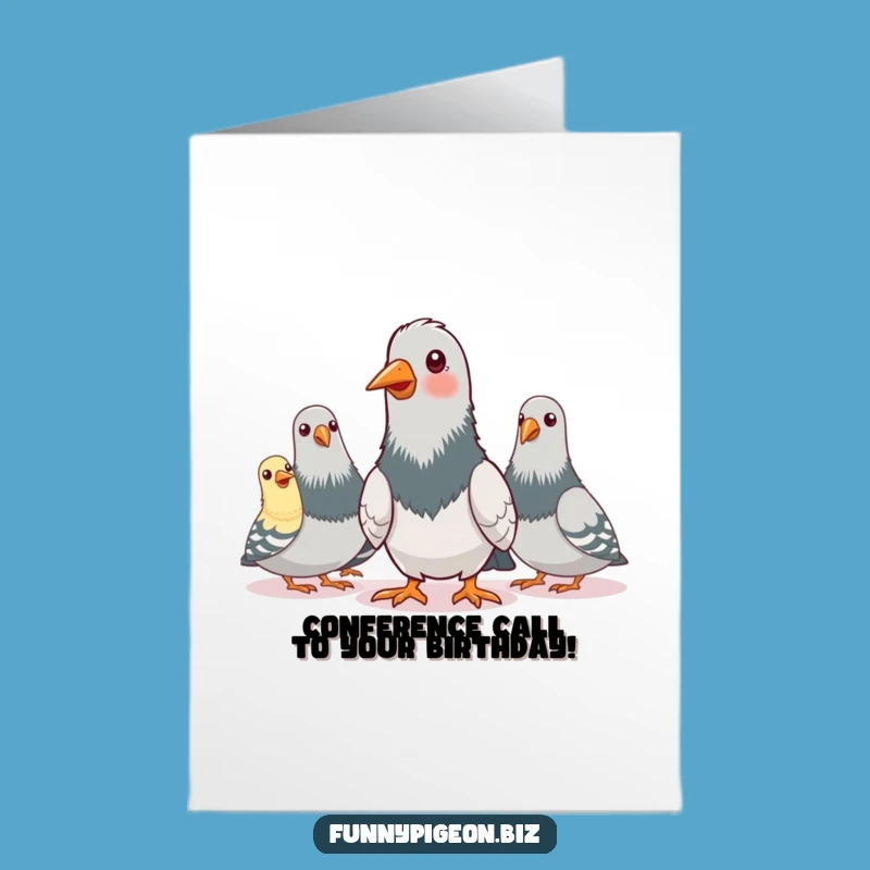 Free Printable Birthday Card: Pigeon Conference Call, Funny Gift