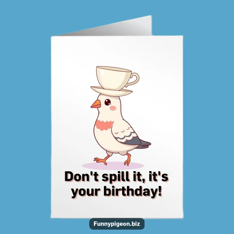 Free Printable Birthday Card: Pigeon Tea Balance, Funny Gift Downloadable